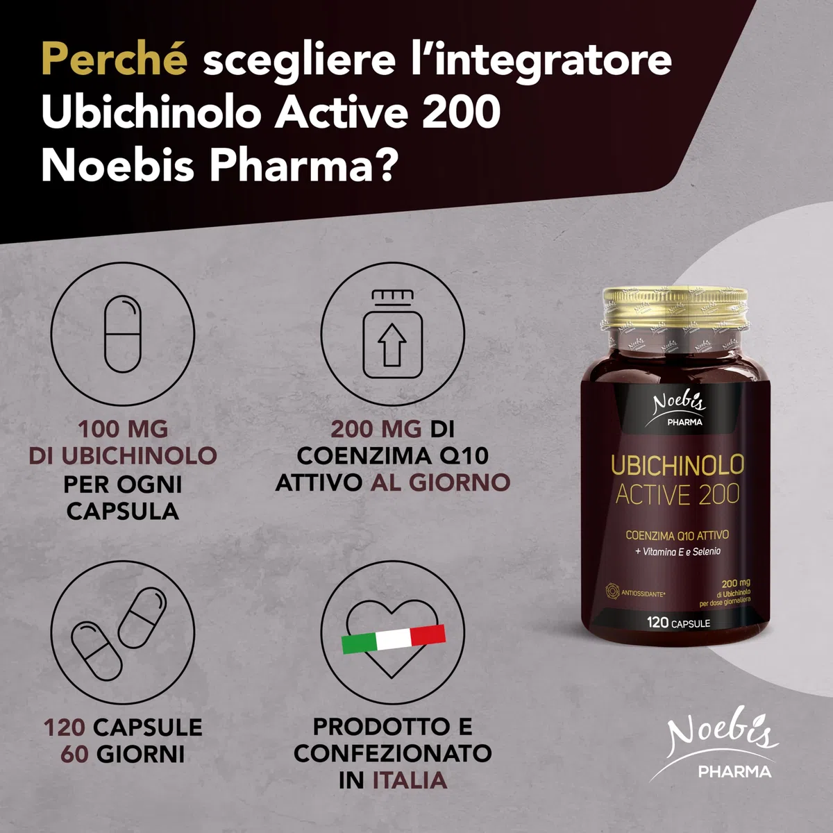 Noebis Pharma Ubiquinolo Active 200 – 120 Capsule (1 x 120) con Vitamina E e Selenio – Coenzima Q10 Attivo – Confezione Singola